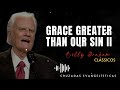 Billy's Sermons || Grace Greater Than Our Sin II | #BillyGraham #God #Jesus #Christ