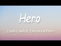 Cash Cash - Hero ft. Christina Perri 1 Hour (Lyrics)