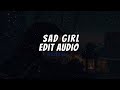 Sad Girl - Lana Del Rey. (longer) [edit audio]