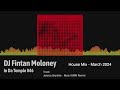 Fintan Moloney - In Da Temple (House Mix - March 2024)