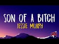 Jessie Murph - Son of a B*tch (Lyrics)
