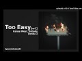 Kanye West - Too Easy  [DONDA 2] [NEW LEAK]