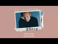 Vietsub | 2Step - Ed Sheeran | Lyrics Video