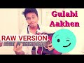 Gulabi Aakhen | Raw Version | By Sagar | Sangeetsargam Sagar