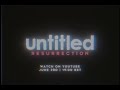 Untitled Resurrection | Trailer