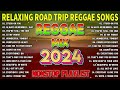 REGGAE MIX 2024 🍀 MOST REQUESTED REGGAE LOVE SONGS 2024 - TOP REGGAE lOVE SONGS 2024