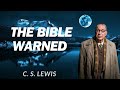 The BIBLE WARNED that this WOULD HAPPEN IN THE LAST DAYS - C. S. Lewis 2024