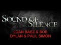 JOAN BAEZ & BOB DYLAN & PAUL SIMON - Sound Of Silence (live)