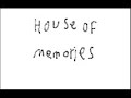 house of memories 10 hours