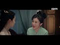 🎊【FULL】长风渡 EP01：Liu Yuru Offended Gu Jiusi | Destined | iQIYI Romance
