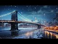 Winter Night Jazz New York Music - Smooth Piano Jazz Instrumental Music - Soothing Jazz for Sleep