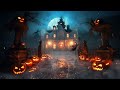 Horor Mansion Halloween Ambience 🎃 Scary Halloween Sounds 👻 Halloween Background Music 2023