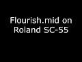 Flourish.mid on Roland SC-55