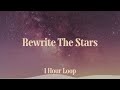 [1시간 / 반복재생] Zac Efron, Zendaya - Rewrite The Stars