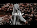 (8D AUDIO) Enta Eih - Nancy Ajram (Slowed & Reverb)