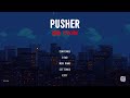 Do you have what it takes? | PUSHER: Drug Tycoon