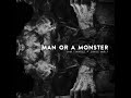 Man or a Monster (feat. Zayde Wølf)