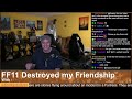 Drama Time - FF11 Destroyed my Friendship