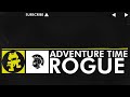 [Electro] - Rogue - Adventure Time [Monstercat Release]