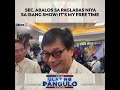 Interior Sec. Abalos sa paglabas niya sa isang show