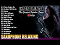 Full Album Saxophone Relaxing - The Greatest Popular Songs ~ Celin Dion,Scorpions,Westlife,And More