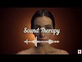 ✨ Sound Therapy: 🌿 purification 🌿