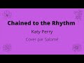 Chained to the Rhythm (Katy Perry) - Piano cover