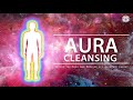 Aura Cleansing: 7 Chakras Healing meditation music for Healing and Cleasing #aura #auracleansing