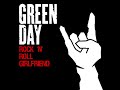 Green Day - Rock ‘N’ Roll Girlfriend