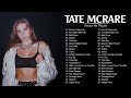TateMcrae Greatest Hits Full Album - Best Songs Of TateMcrae PLaylist 2022