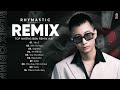 RHYMASTIC - Yêu 5 Remix x Nến Và Hoa Remix - TOP 10 Bản Nhạc ORINN Remix Hot TikTok BINZ SOOBIN 2024