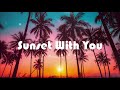 Roa - Sunset With You 【Official】