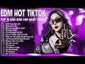 Lướt Sóng Đạp Mây Remix ♫ BXH Nhạc Trẻ Remix Hay Nhất  - Top 15 Bản EDM TikTok Hot Trend 2024