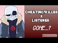 |Cheating! Killer Sans x Listener | gone…?