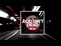[Acidcore] Sir Ol - Acid isn't dead