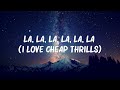 Sia - Cheap Thrills (Lyrics) ft. Sean Paul || 🍀Songs with lyrics