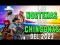 Las Norteñas Más Chingonas del 2023👌 Cumbias Norteñas Para Bailar 2023👌 Norteñas Lo Mas Nuevo