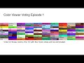 Color Viewer Voting Episode 1