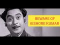KISHORE KUMAR ke AJEEB, Aatrangi Haarquatein, Strange n Mischievous Behaviour of Kishore Kumar