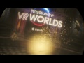 PlayStation®VR - VR Worlds demo