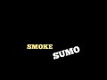 SMOKESUMO Lyric Video