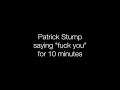 patrick stump saying 