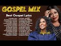 Most Powerful Gospel Songs of All Time 🙏🏽50 All Time Best Gospel Songs With Lyrics 🙏🏽Best Gospel Mix