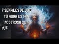 7 señales de que tu aura es tan poderosa que puede inquietar a los demás