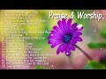 Best Praise and Worship Songs 2023 |  Best Christian Gospel Songs Of All Time   Praise & Worship