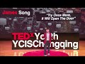 Try Once More, It Will Open The Door | James Song | TEDxYouth@YCISChongqing