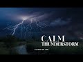 ⛈️ Calm Thunderstorm | Relaxing Storm Sounds for Sleep and Relaxation | 🔊 WHITE NOISE