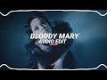 bloody Mary (I'll dance dance dance with my hands) lady gaga [edit audio]