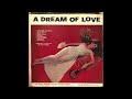 Sylvan Levin & Ralph Norman - A Dream of Love (1957)