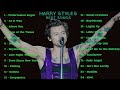 Harry Styles Best Songs - Harry Styles Greatest Hits - Harry Styles Playlist.